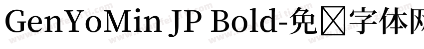 GenYoMin JP Bold字体转换